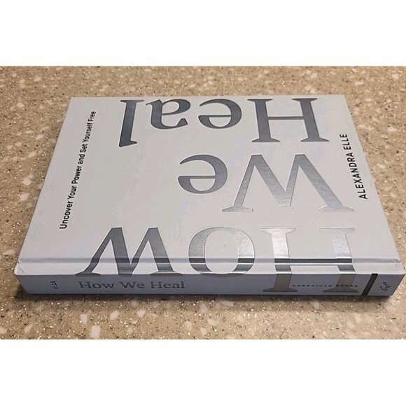 How We Heal: Uncover Your Power and Set Yourself Free Hard NEW Alexandra Elle - Picture 3 of 6